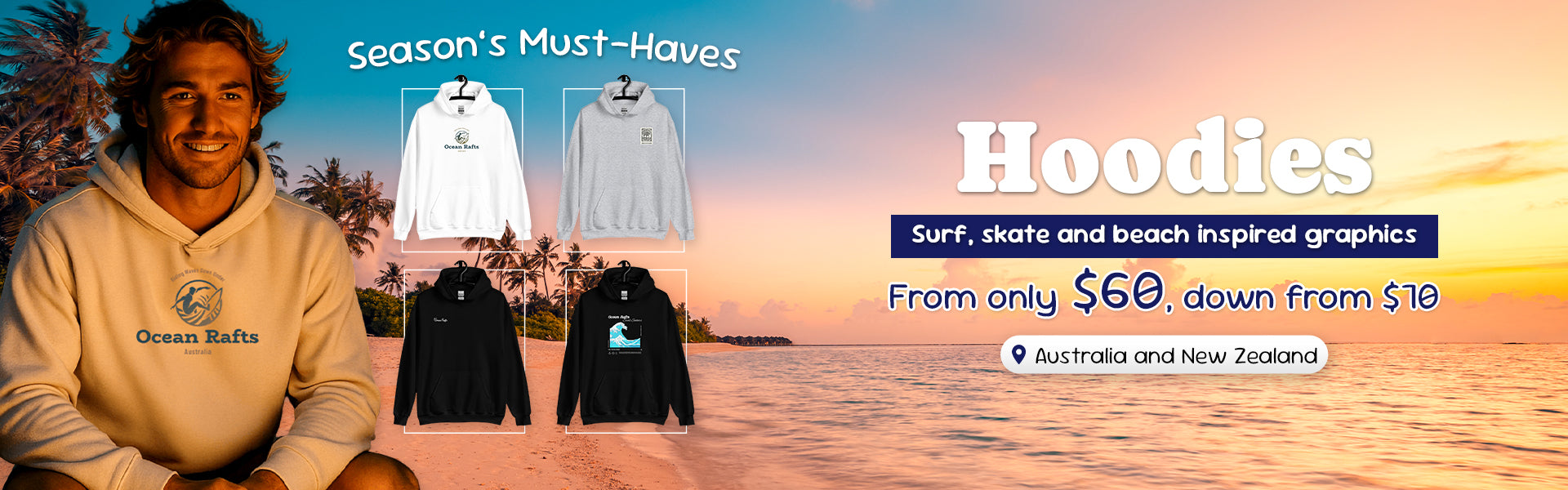 Ocean Rafts Hoodies Ad Banner. Showcases cheap hoodies with beach backdrop from only $60 AU & NZ.